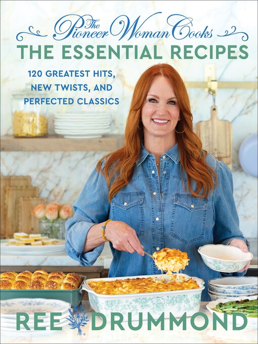 Title details for The Pioneer Woman Cooks: The Essential Recipes by Ree Drummond - Wait list